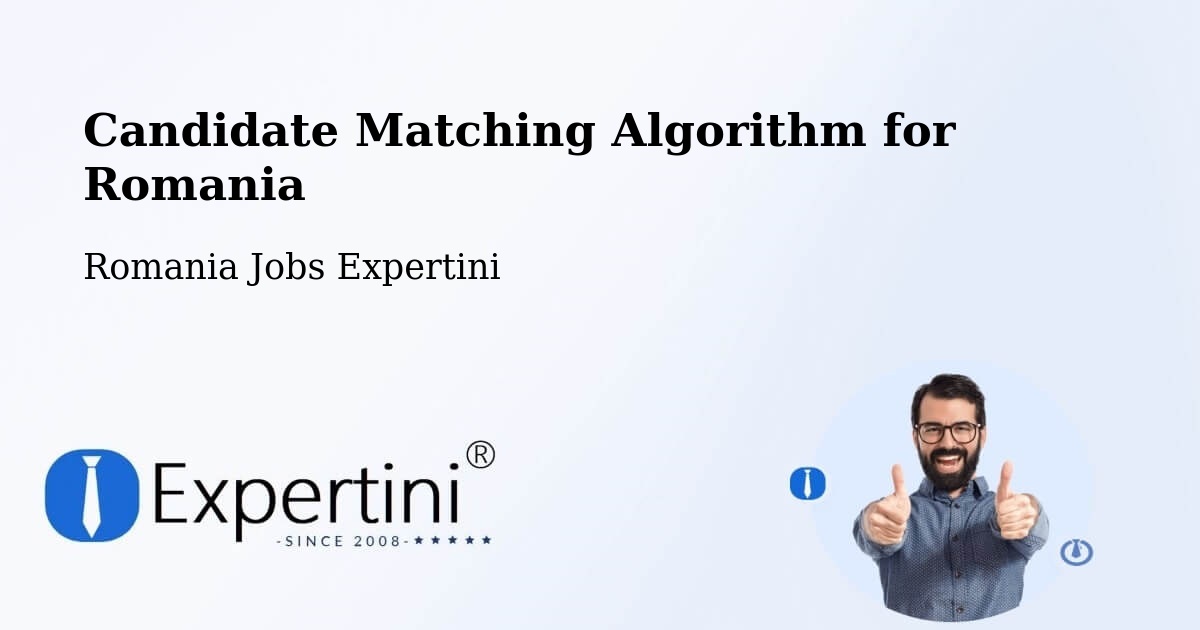 Candidate Matching Algorithm Overview – Bârlibaș - Romania Jobs Expertini
