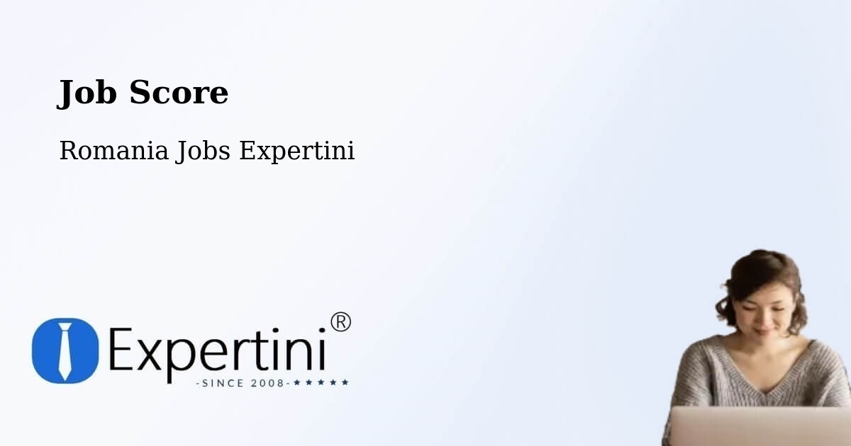 Job Score & Job Description Score Tool – Bârlibaș - Romania Jobs Expertini