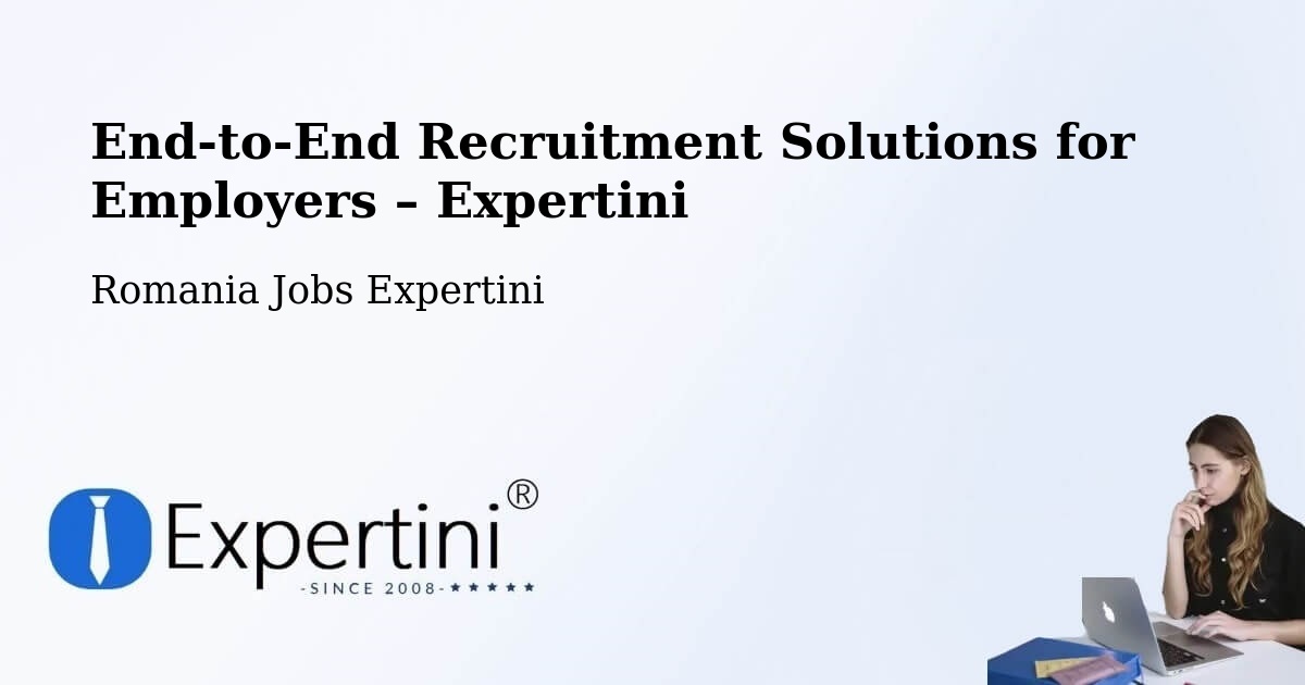 Recruitment Solutions for Employers – Bârlibaș - Bârlibaș, Romania Jobs Expertini