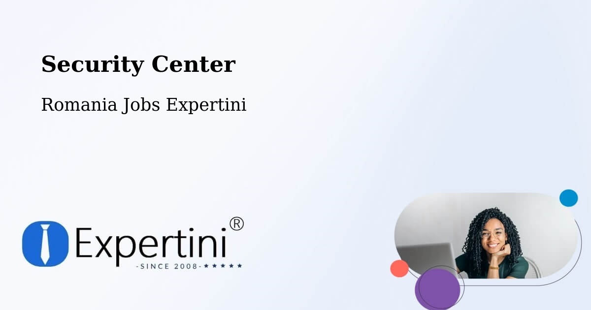 Security & Compliance – Bârlibaș - Romania Jobs Expertini